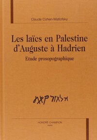 Les laïcs en Palestine d'Auguste à Hadrien - étude prosopographique