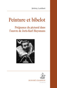 PEINTURE ET BIBELOT. PREGNANCE DU PICTURAL DANS L'OEUVRE DE JORIS-KARL HUYSMANS