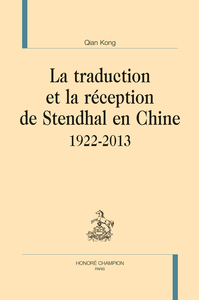 LA TRADUCTION ET LA RÉCEPTION DE STENDHAL EN CHINE