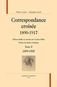 CORRESPONDANCE CROISEE, 1890-1917 T2
