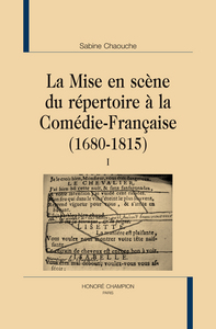 La mise en scène du répertoire à la Comédie-Française, 1680-1815