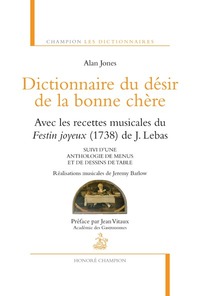 CHAMPIONS, LES DICTIONNAIRES - DICTIONNAIRE DU DESIR DE LA BONNE CHERE AVEC LES R