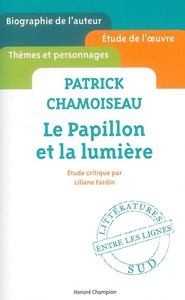 Le Papillon et la lumière de Patrick Chamoiseau