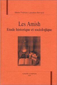 Les Amish - étude historique et sociologique