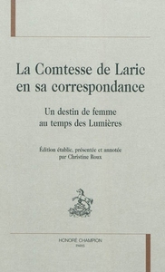 La comtesse de Laric en sa correspondance - un destin de femme au temps des Lumières
