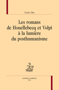 Les romans de Houellebecq et Volpi à la lumière du posthumanisme