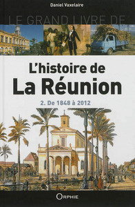 L'HISTOIRE DE LA REUNION VOLUME 2