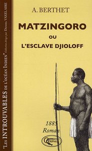 Matzingoro ou L'esclave Djioloff - roman