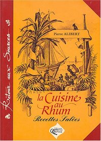 La cuisine au rhum - recettes salées