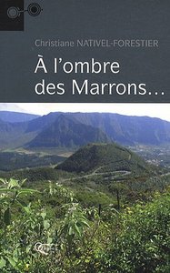 À l'ombre des Marrons - roman