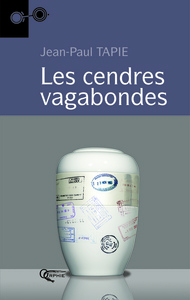 Les cendres vagabondes - roman