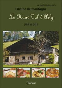 Cuisine de montagne - le Haut Val d'Arly pas à pas