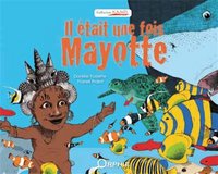 IL ETAIT UNE FOIS MAYOTTE