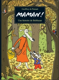 Maman ! une histoire de Balthazar