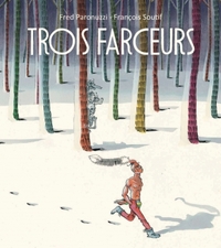 TROIS FARCEURS