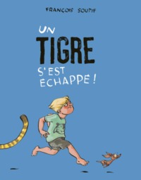 UN TIGRE S'EST ECHAPPE!