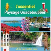 L'ESSENTIEL DU PAYSAGE GUADELOUPEEN