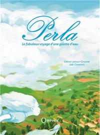 Perla - le fabuleux voyage d'une goutte d'eau