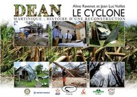 Dean, le cyclone - Martinique, histoire d'une reconstruction