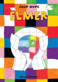 JOUE AVEC ELMER