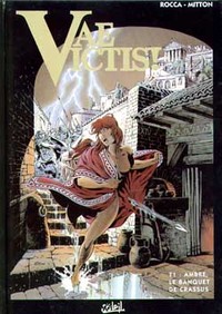 Vae victis l'intégrale 1 (Tome 1, 2 et 3)