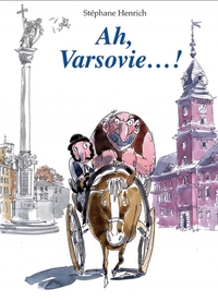Ah, Varsovie ...!