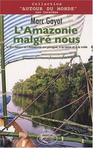 L'AMAZONIE MALGRE NOUS