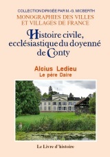 CONTY. HISTOIRE CIVILE, ECCLESIASTIQUE ET LITTERAIRE DU DOYENNE