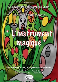 L'instrument magique - une histoire à lire, à regarder et à colorier