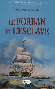 LE FORBAN ET L'ESCLAVE - LES AMOUREUX DE L'ILE BOURBON, 1691-1700