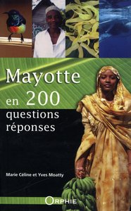 MAYOTTE EN 200 QUESTIONS REPONSES
