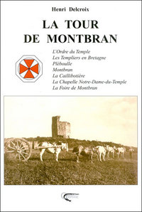 La Tour de Montbran - l'Ordre du Temple, les Templiers en Bretagne, Pléboulle, Montbran, la Caillibotière, la chapelle N