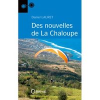 DES NOUVELLES DE LA CHALOUPE - NOUVELLES