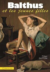 BALTHUS ET LES JEUNES FILLES