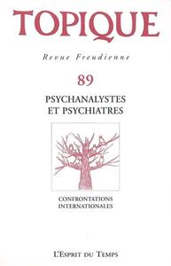 Topique Psychanalystes et psychiatres - N° 89 - 2004