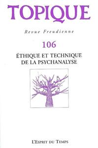 Topique Ethique et technique de la psychanalyse