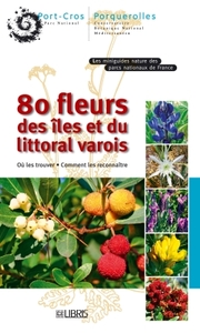 80 fleurs des îles et du littoral varois