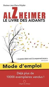 Alzheimer mode d'emploi, le livre des aidants