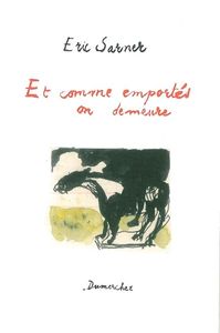Et Comme Emportes on Demeure