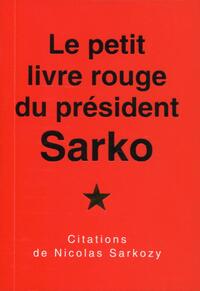 Le petit  livre rouge du président Sarko