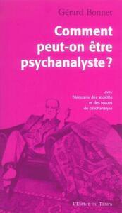 Comment peut-on être psychanalyste ?