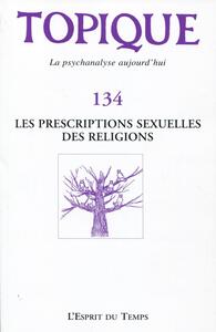 Topique n°134 - Les prescriptions sexuelles des religions