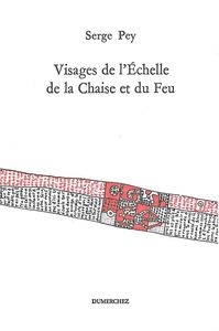 Visages de l'Echelle de la Chasse et du Feu