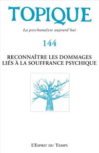 Topique n°144-Reconnaître les dommages liés à la souffrance psychique