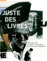 JUSTE DES LIVRES - BIBLIOPHILIE ET LIVRES D'ARTISTES DUMERC