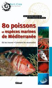 80 poissons et espèces marines de Méditerranée