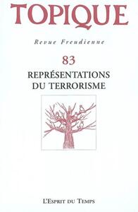 Topique Représentations du terrorisme - N° 83 - 2003