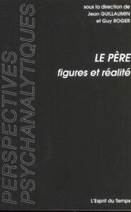 LE PERE, FIGURES ET REALITE