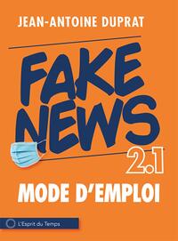 Fake news 2.1 : mode d'emploi