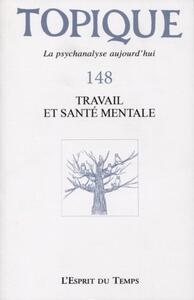 Topique 148 - Travail et santé mentale